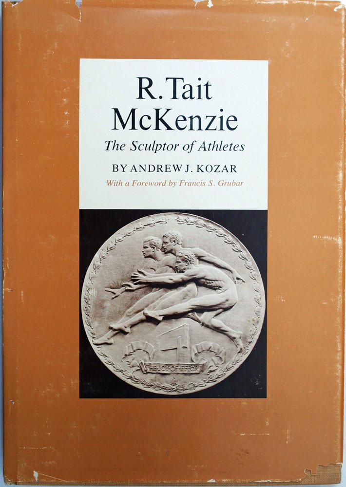 R. Tait McKenzie, the Sculptor of Athletes,Used
