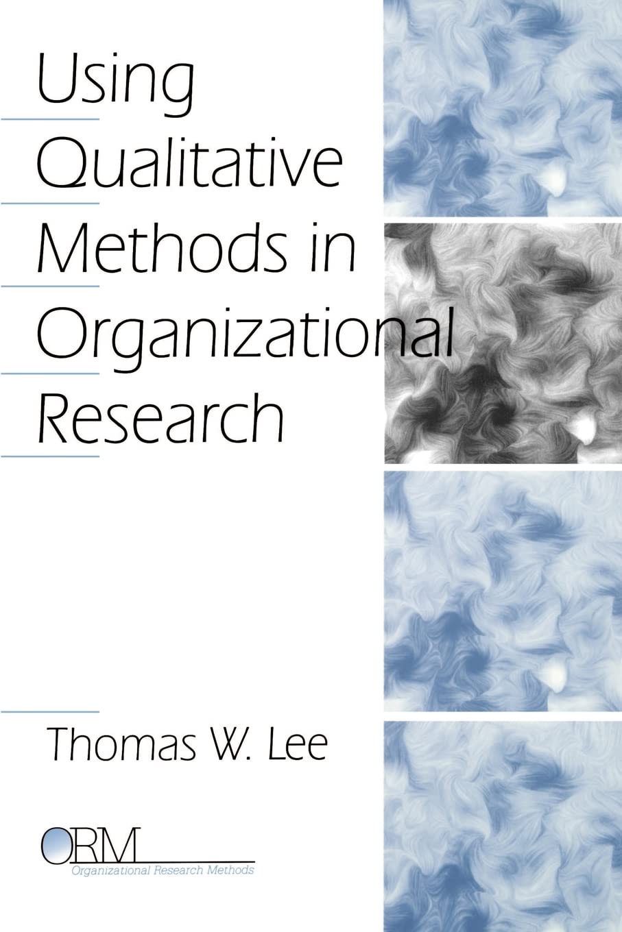 Using Qualitative Methods in Organizational Research (Organizational Research Methods),Used