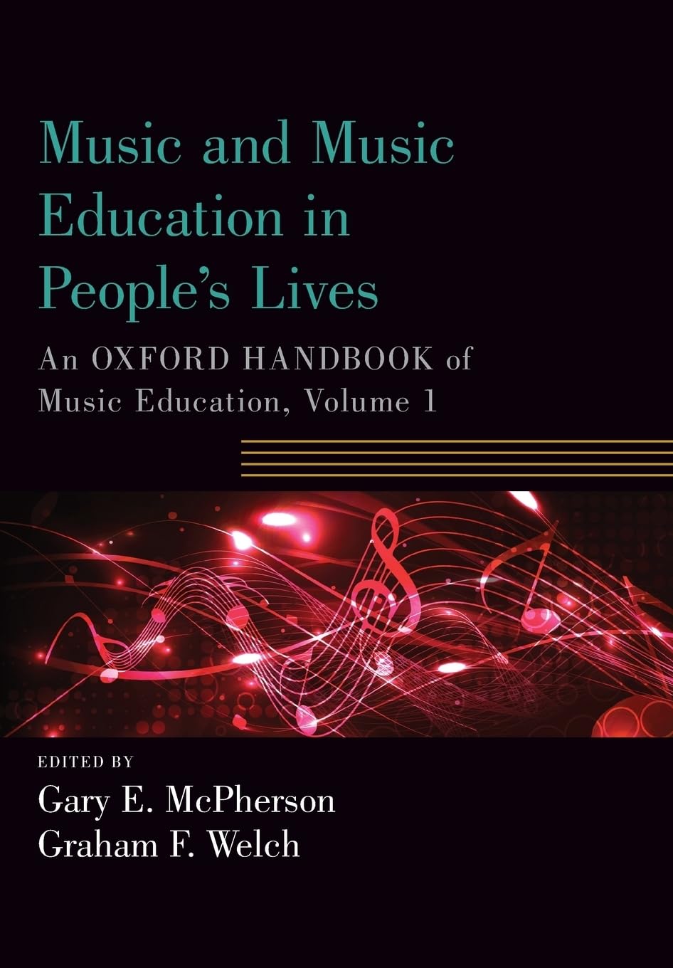 Music and Music Education in People's Lives: An Oxford Handbook of Music Education, Volume 1 (Oxford Handbooks),Used