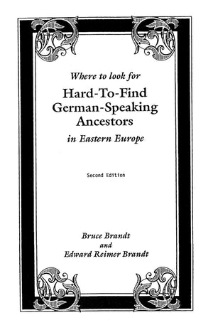 Where To Look For Hardtofind Germanspeaking Ancestors In Eastern Europe Index To 19,720 Surnames In 13 Books, With Historical,Used