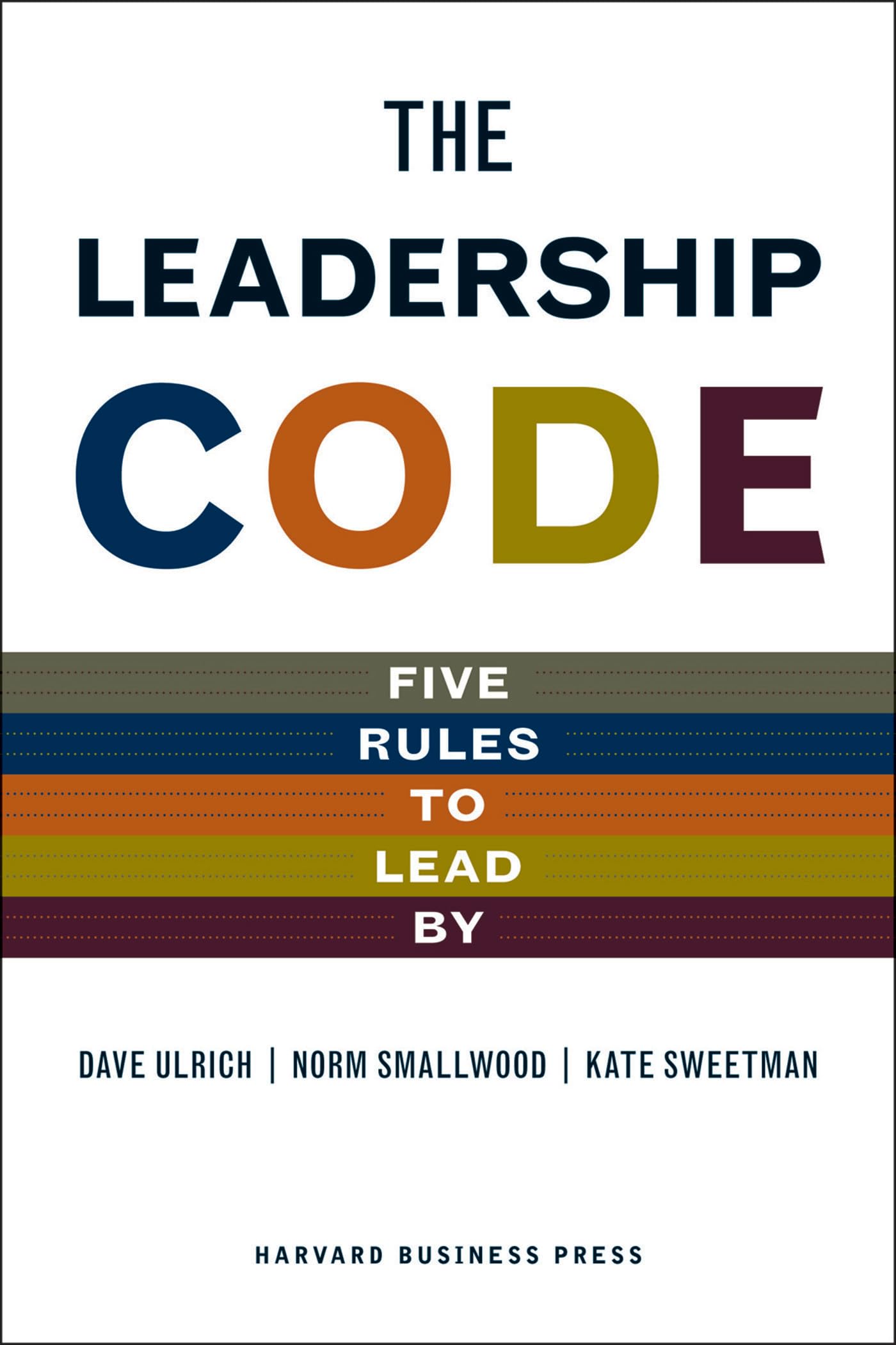Leadership Code: Five Rules to Lead By,Used