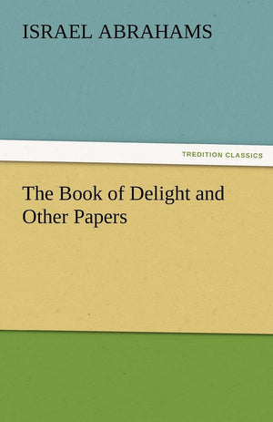 The Book of Delight and Other Papers,Used