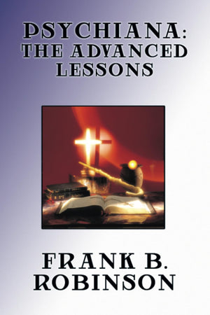 Psychiana: The Advanced Lessons,Used