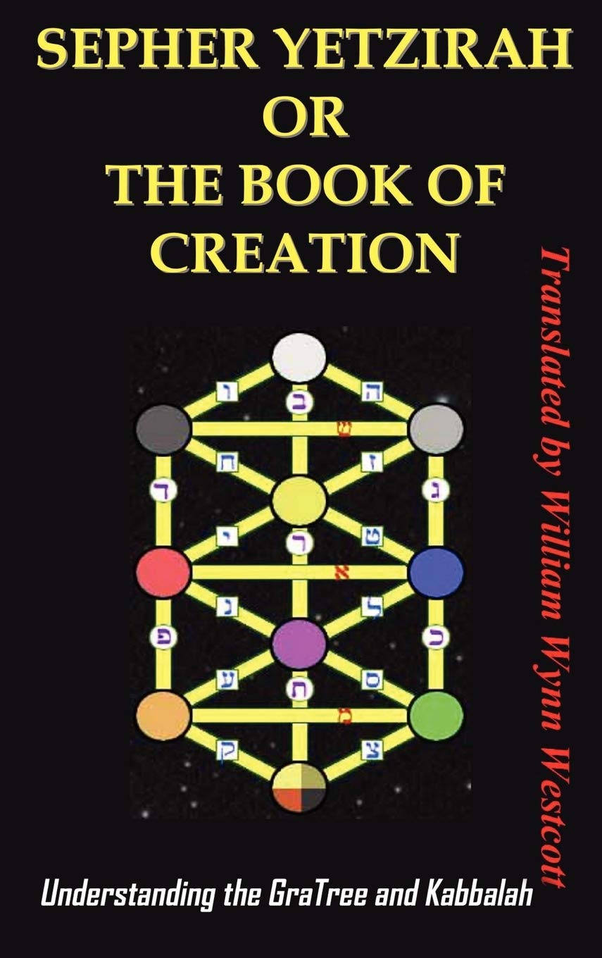 Sepher Yetzirah or the Book of Creation: Understanding the Gra Tree and Kabbalah,Used
