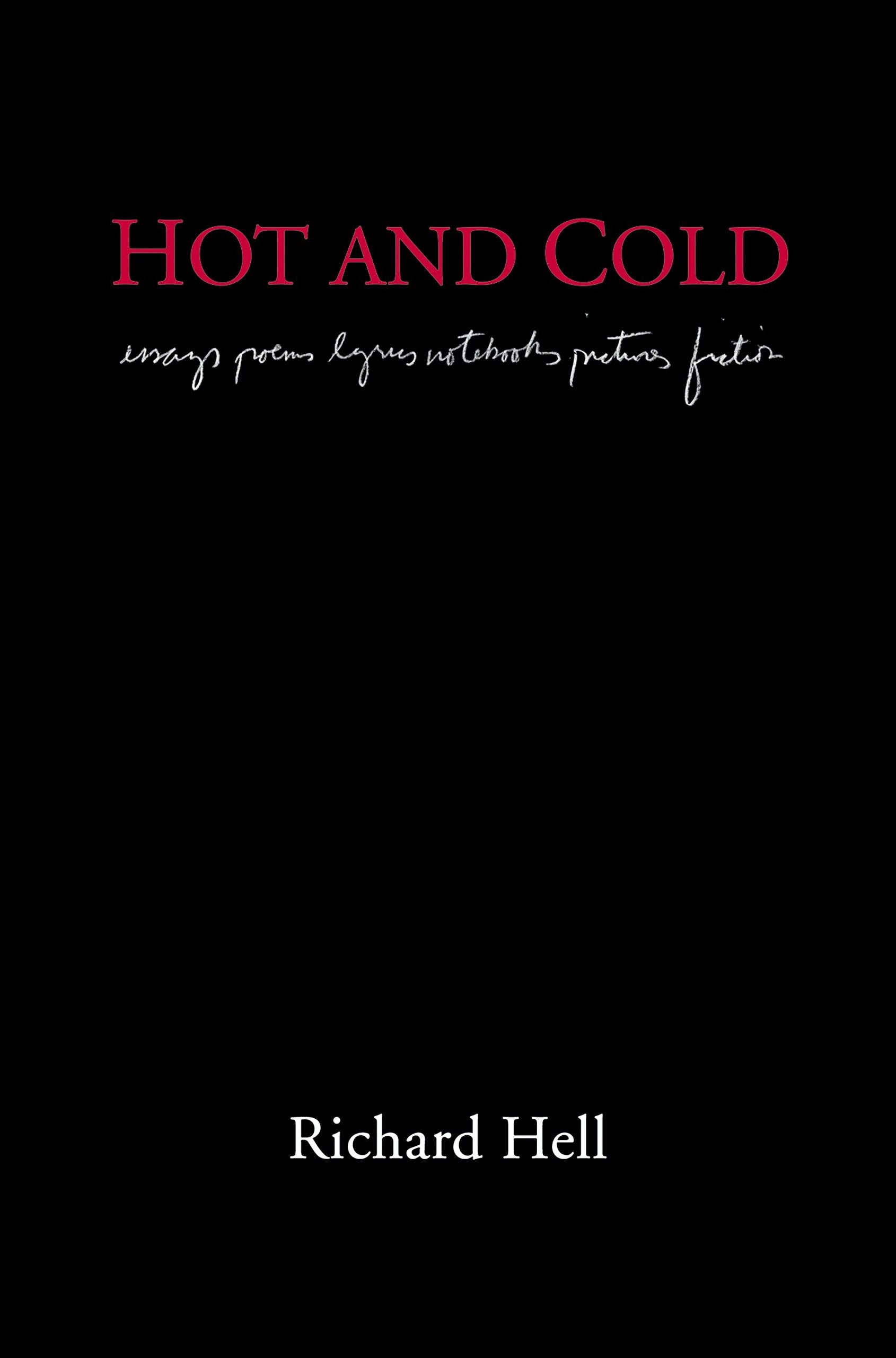 Hot And Cold: essays poems lyrics notebooks pictures fiction,Used
