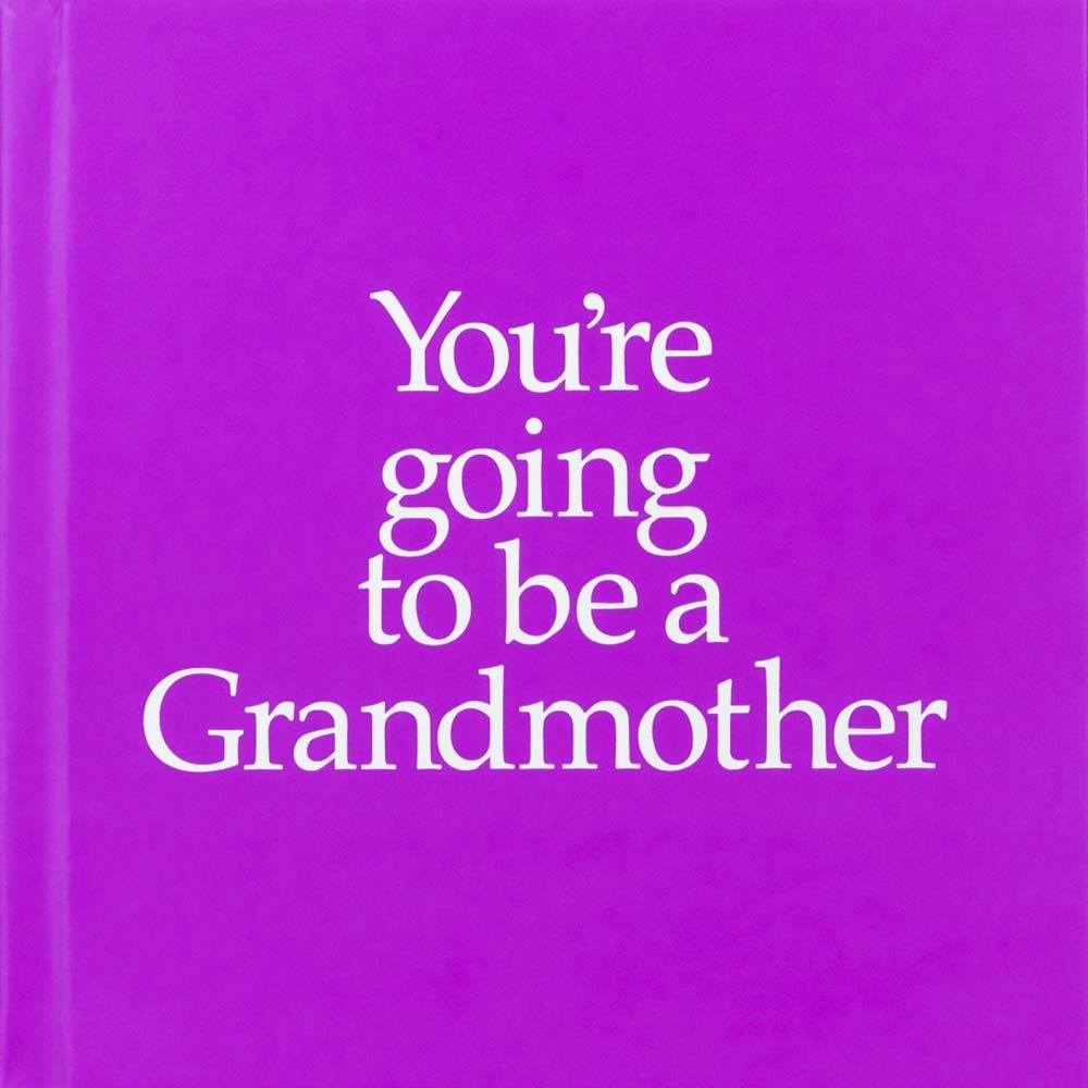 You're Going to Be a Grandmother,New