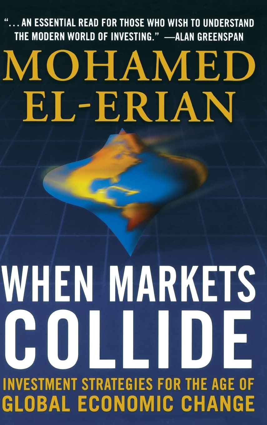 When Markets Collide: Investment Strategies For The Age Of Global Economic Change,Used