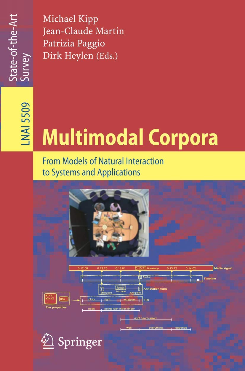 Multimodal Corpora: From Models of Natural Interaction to Systems and Applications (Lecture Notes in Computer Science, 5509),Used