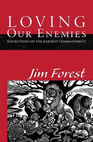 Loving Our Enemies: Reflections On The Hardest Commandment,Used
