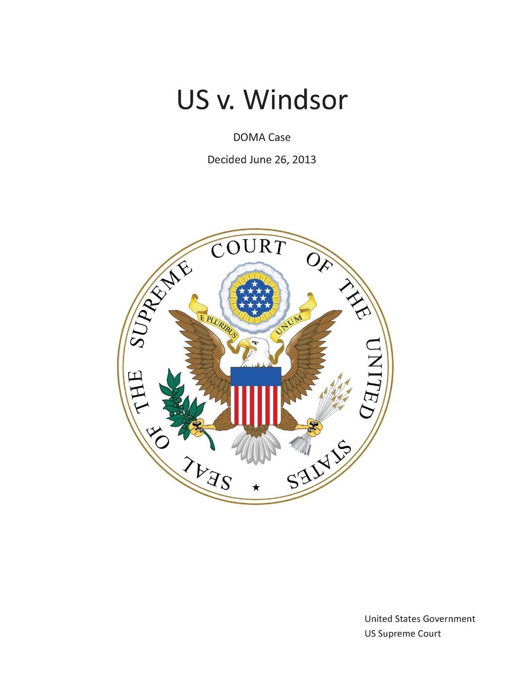 The Supreme Court Decision United States v. Windsor  DOMA Case  Decided June 26, 2013,Used