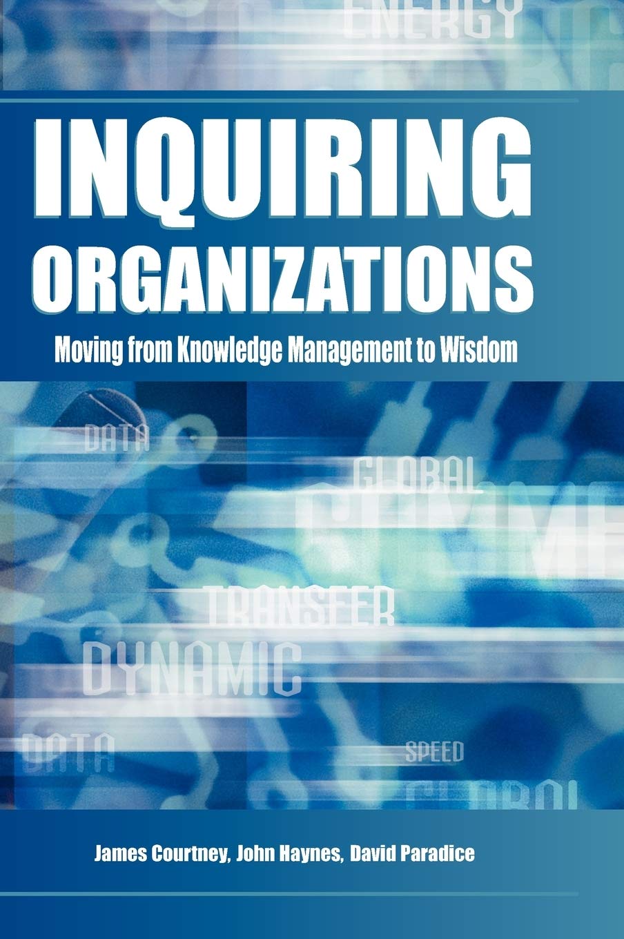 Inquiring Organizations: Moving from Knowledge Management to Wisdom,Used