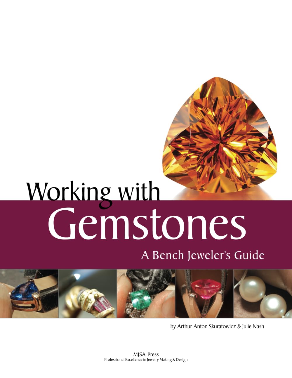 Working With Gemstones: A Bench Jeweler'S Guide,Used