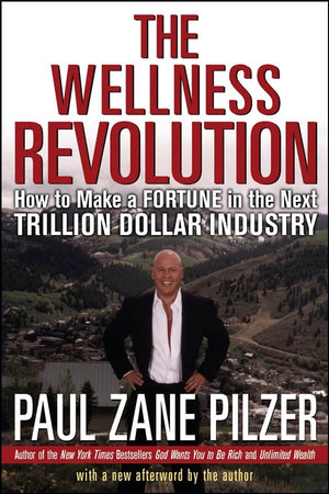The Wellness Revolution: How To Make A Fortune In The Next Trillion Dollar Industry-used