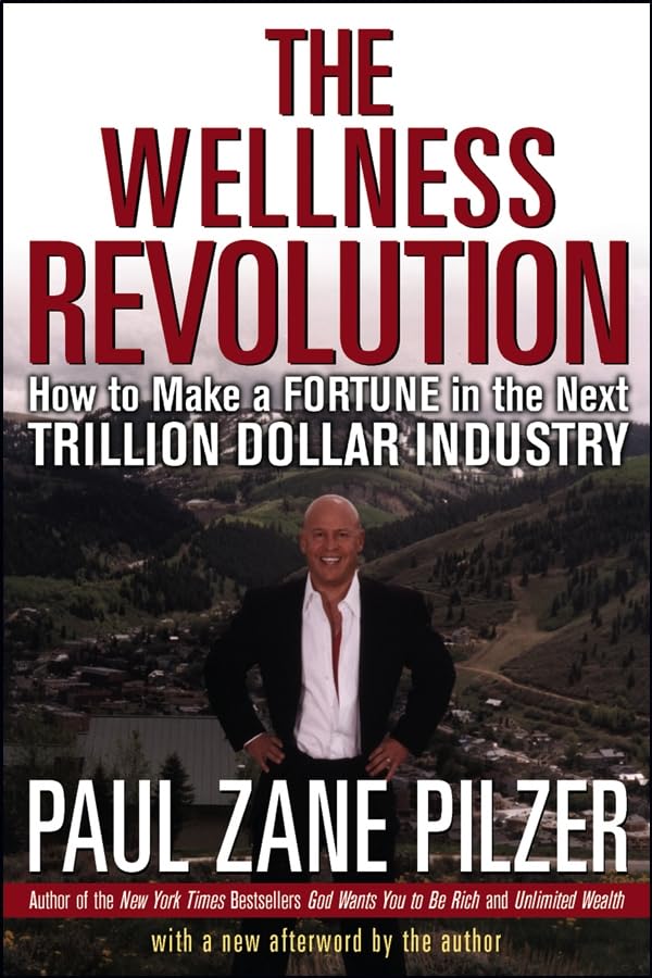 The Wellness Revolution: How To Make A Fortune In The Next Trillion Dollar Industry-used