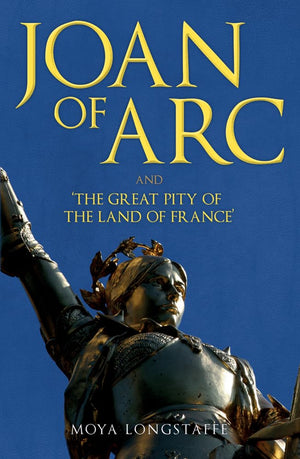 Joan of Arc and 'The Great Pity of the Land of France',Used