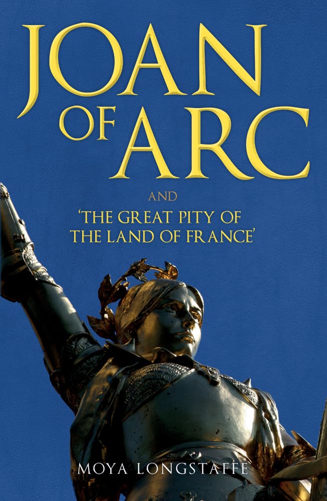 Joan of Arc and 'The Great Pity of the Land of France',Used