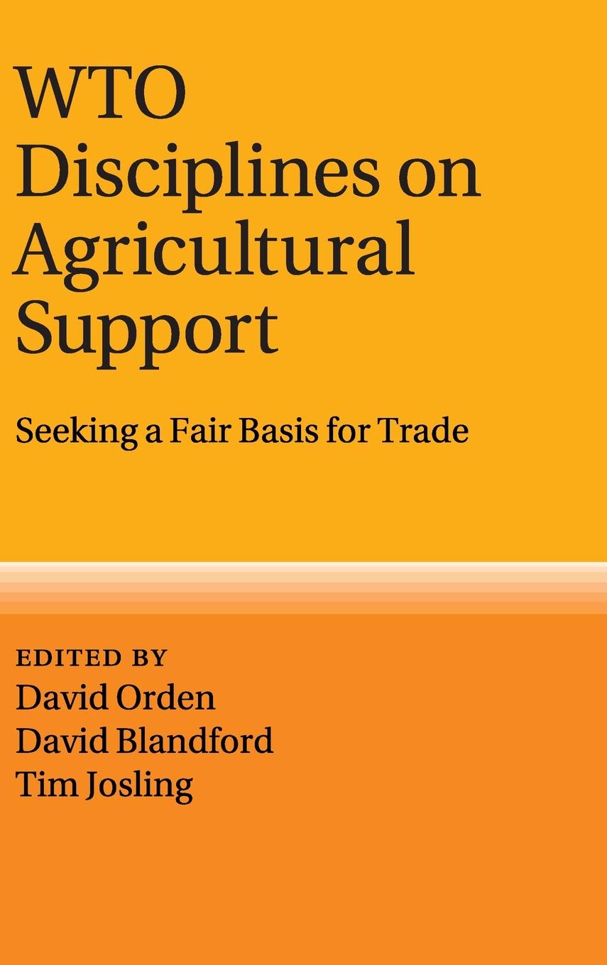 WTO Disciplines on Agricultural Support: Seeking a Fair Basis for Trade,Used