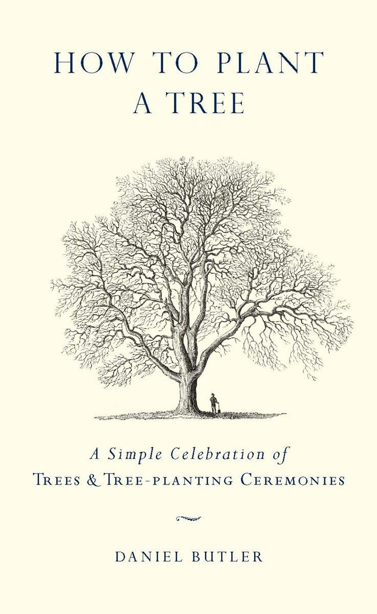 How to Plant a Tree: A Simple Celebration of Trees and TreePlanting Ceremonies,Used