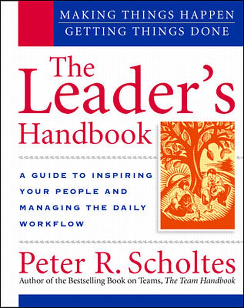 The Leader'S Handbook: Making Things Happen, Getting Things Done,Used
