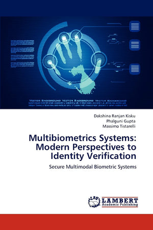 Multibiometrics Systems: Modern Perspectives to Identity Verification: Secure Multimodal Biometric Systems,Used