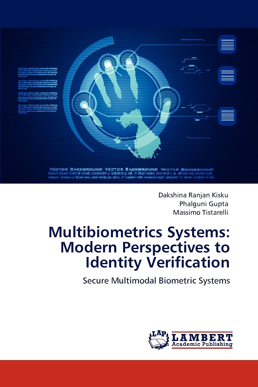 Multibiometrics Systems: Modern Perspectives to Identity Verification: Secure Multimodal Biometric Systems,Used