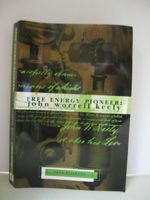 Free Energy Pioneer: John Worrell Keely,Used