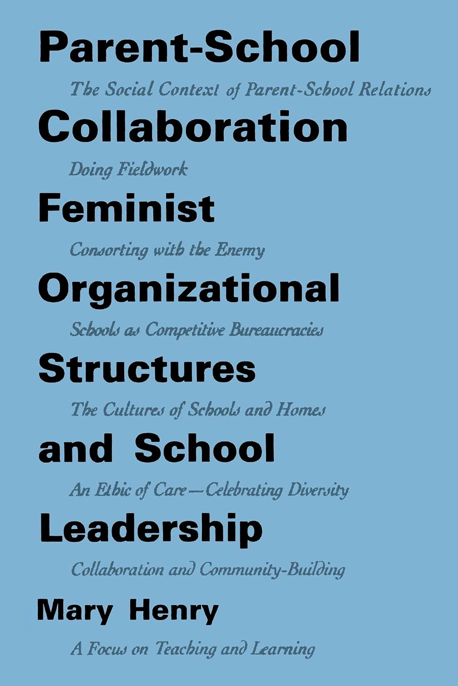 ParentSchool Collaboration: Feminist Organizational Structures and School Leadership (Suny Series, The Social Context of Educat,New