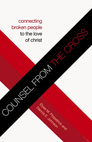 Counsel from the Cross: Connecting Broken People to the Love of Christ (Redesign),Used