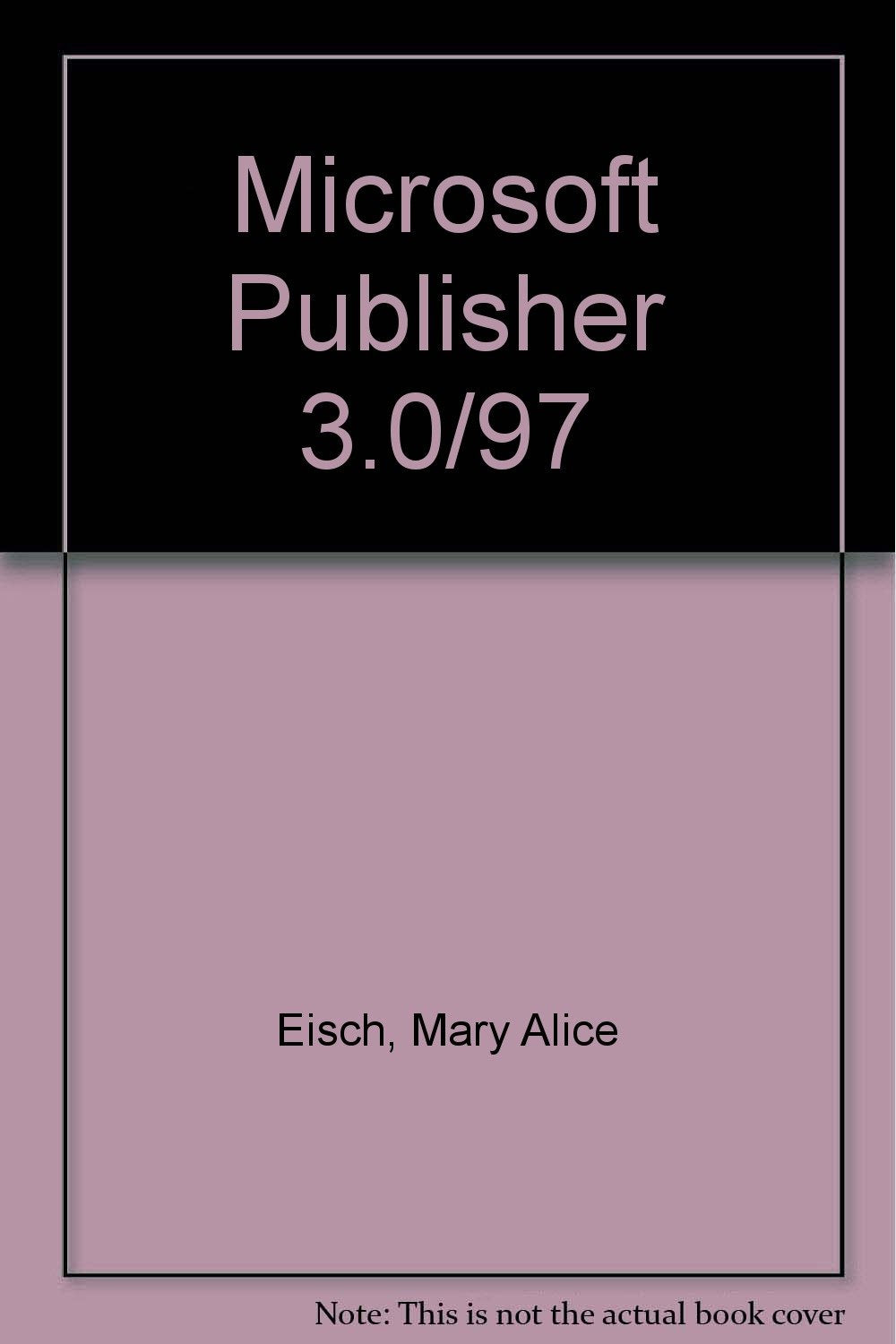 Microsoft Publisher 3.0/97 for Windows 95: QuickTorial,Used