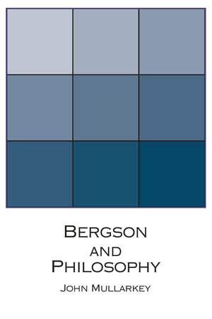 Bergson And Philosophy: An Introduction