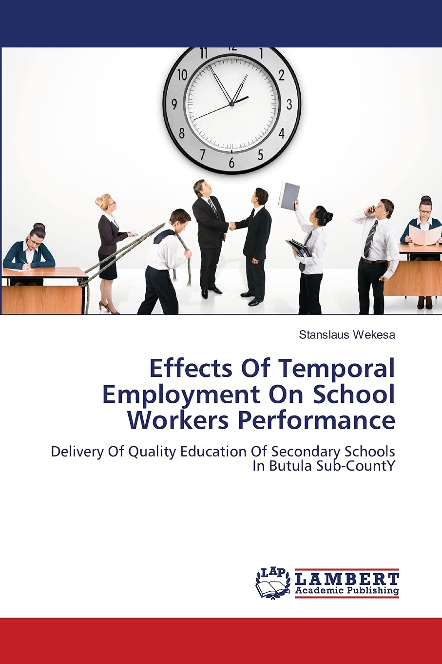 Effects Of Temporal Employment On School Workers Performance: Delivery Of Quality Education Of Secondary Schools In Butula SubC,Used