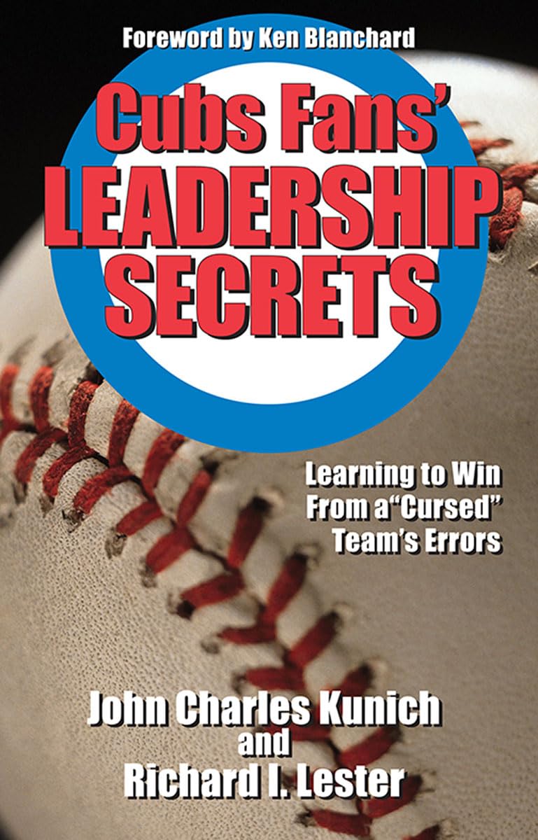 Cubs Fans' Leadership Secrets: Learning to Win From a 