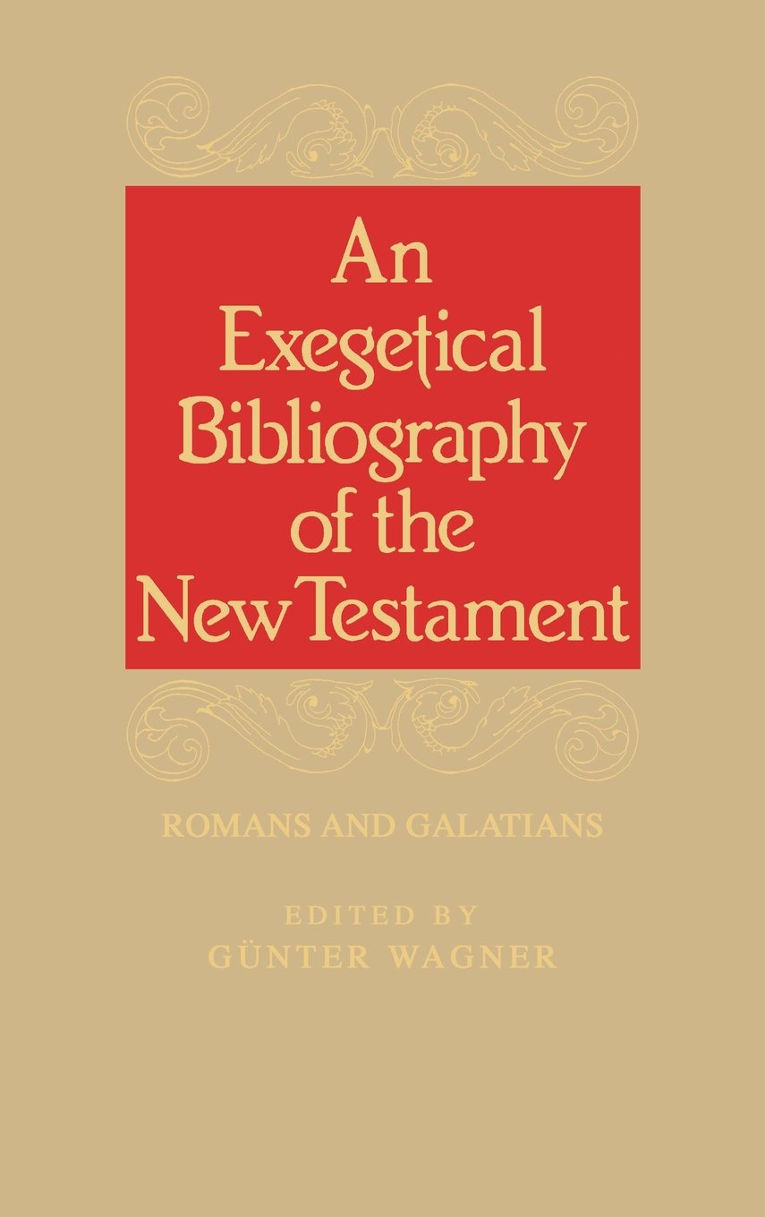 An Exegetical Bibliography Of The New Testament: Romans And Galations,Used