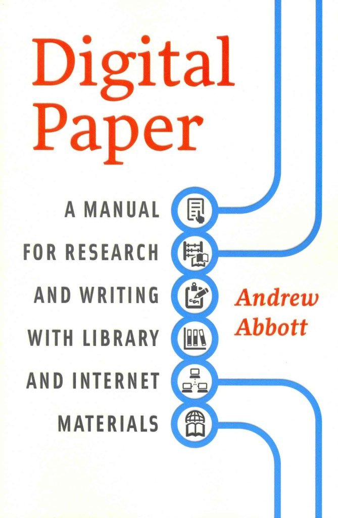 Digital Paper: A Manual for Research and Writing with Library and Internet Materials (Chicago Guides to Writing, Editing, and Pu,New