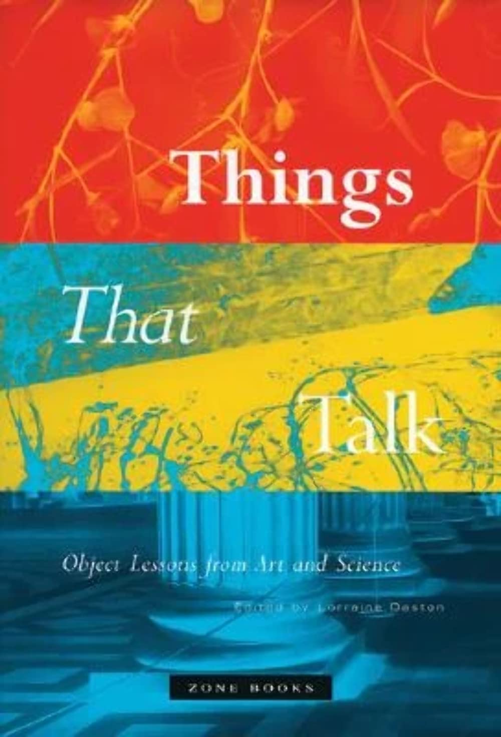 Things That Talk: Object Lessons from Art and Science (Mit Press),Used
