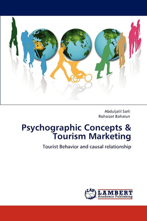Psychographic Concepts & Tourism Marketing: Tourist Behavior and causal relationship,Used