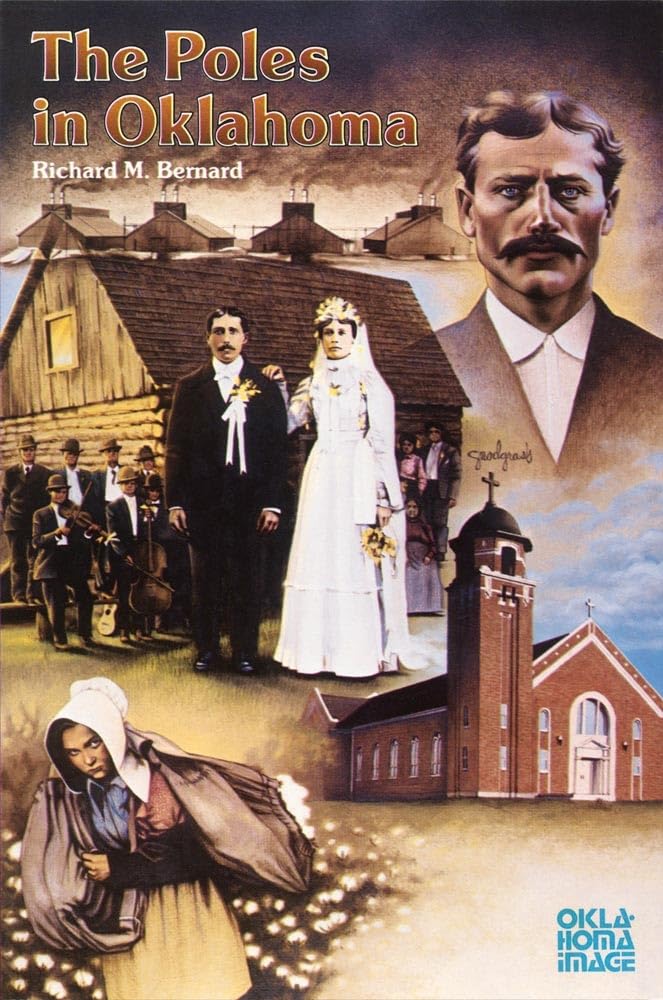 The Poles In Oklahoma (The Newcomers To A New Land Series),Used
