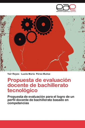Propuesta de evaluacin docente de bachillerato tecnolgico: Propuesta de evaluacin para el logro de un perfil docente de ba,Used