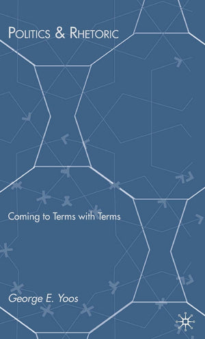 Politics & Rhetoric: Coming to Terms with Terms,Used