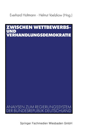 Zwischen Wettbewerbs und Verhandlungsdemokratie: Analysen zum Regierungssystem der Bundesrepublik Deutschland (German Edition),Used