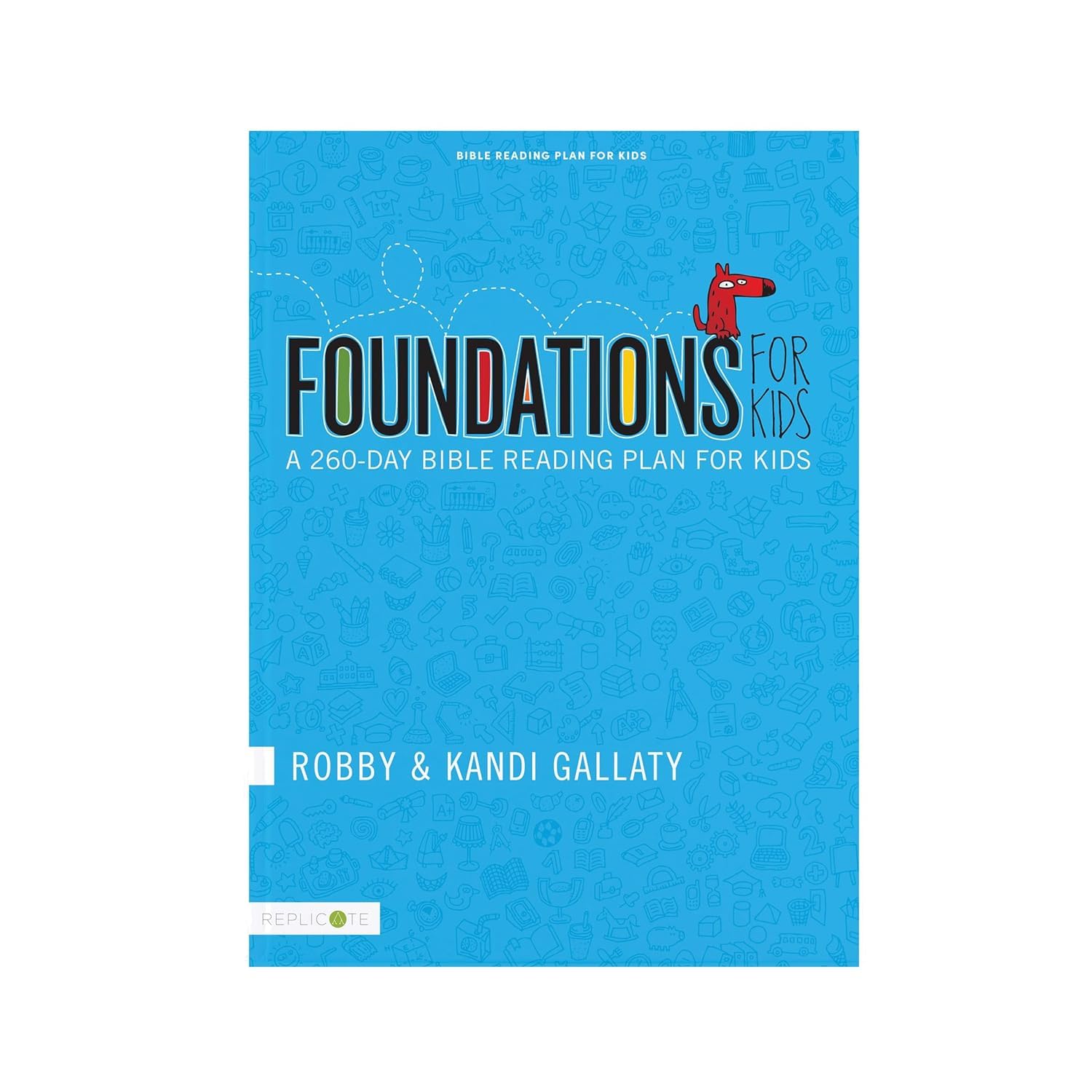 Foundations For Kids: A 260Day Bible Reading Plan To Help Your Kids Hear God