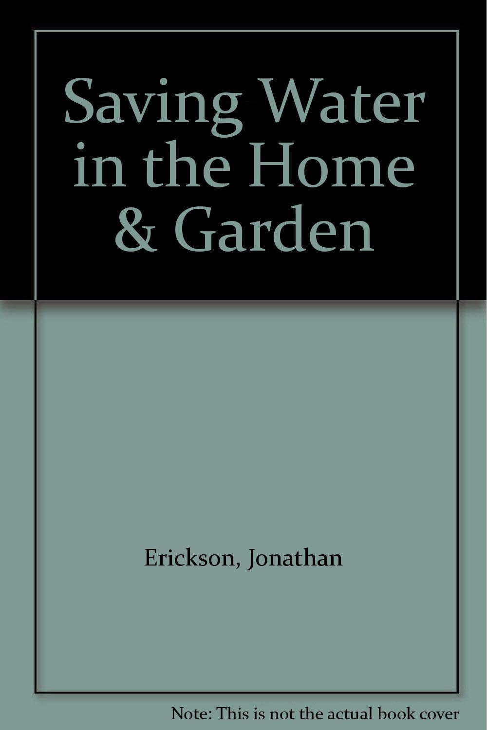 Saving Water in the Home & Garden,Used