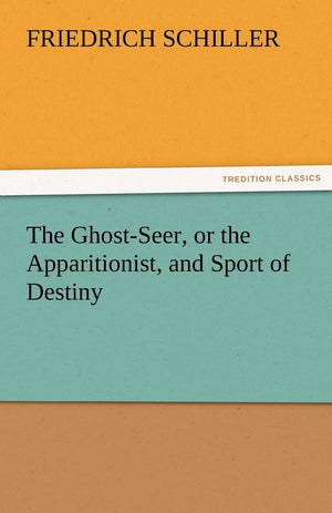 The GhostSeer, or the Apparitionist, and Sport of Destiny,Used