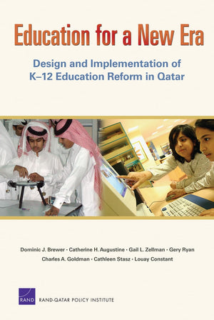 Education for a New Era: Design and Implementation of K12 Education Reform in Qatar,Used