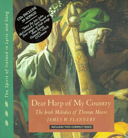 Dear Harp of My Country: The Irish Melodies of Thomas Moore (Spirit of Ireland in Lyric and Song, Vol 1),Used