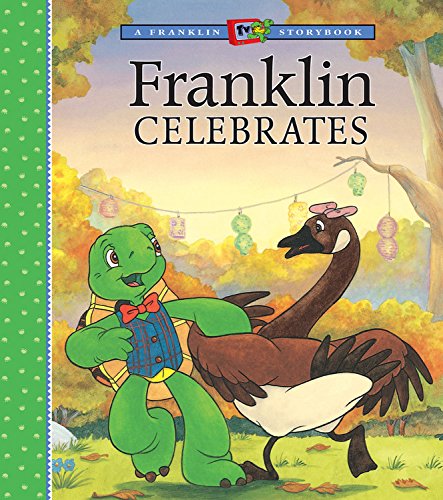 Franklin Celebrates (A Franklin Tv Storybook)