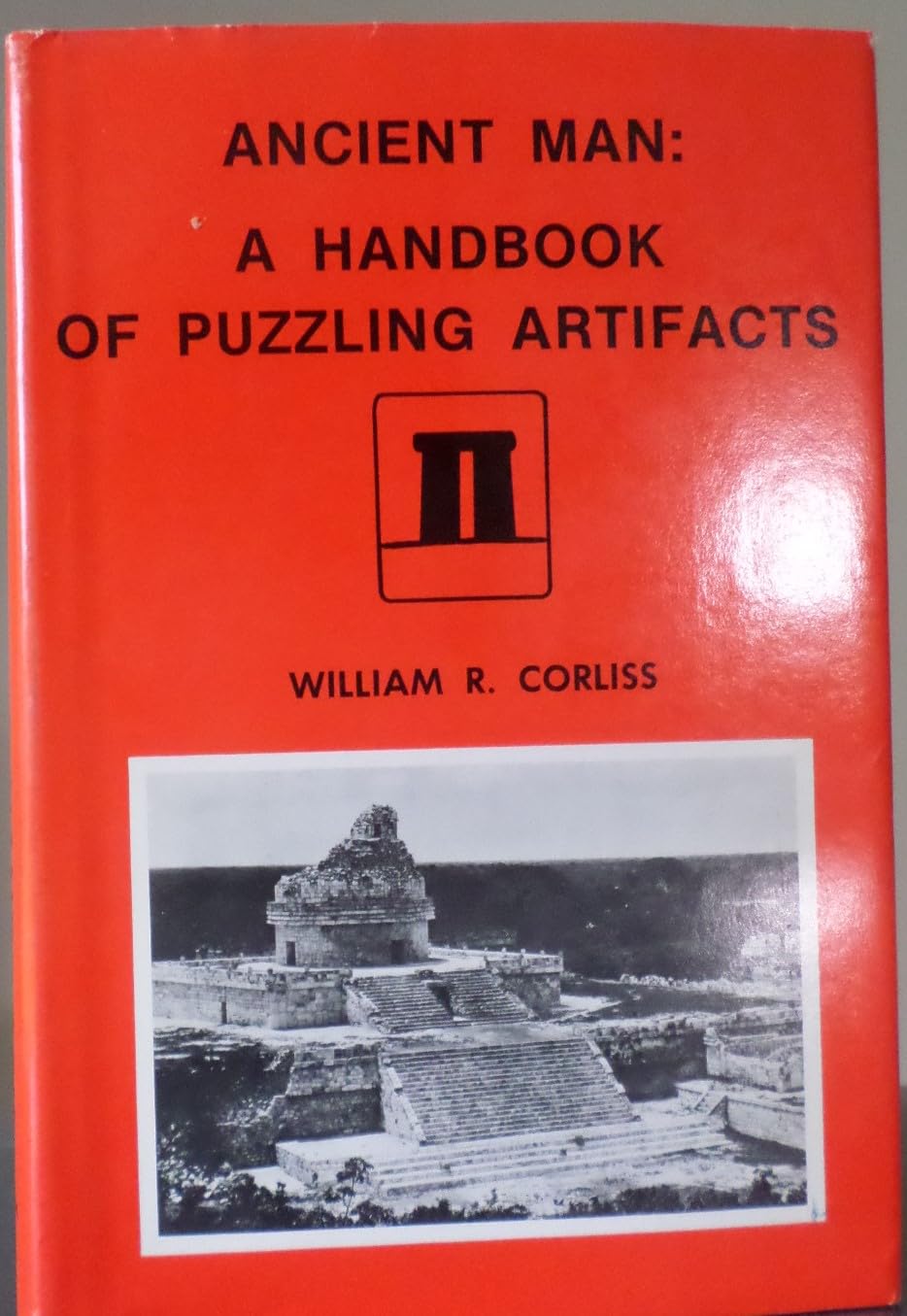 Ancient Man: A Handbook Of Puzzling Artifacts