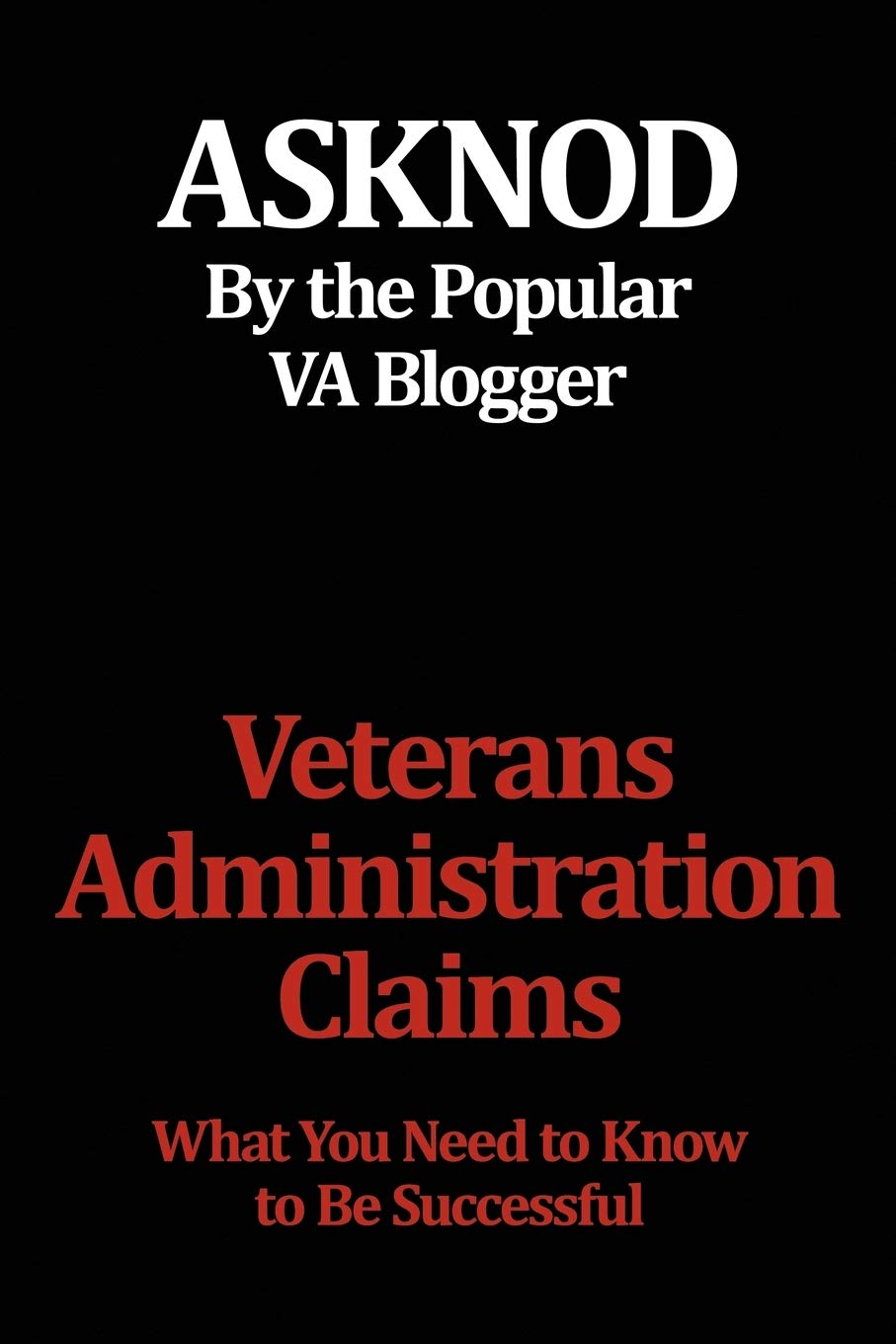 Veterans Administration Claims: What You Need To Know To Be Successful,Used