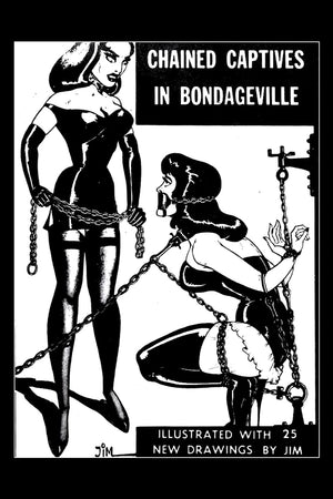 Chained Captives In Bondageville: Illustrated With 25 New Drawings