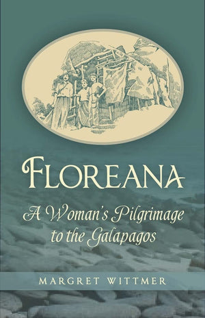 Floreana: A Woman'S Pilgrimage To The Galapagos